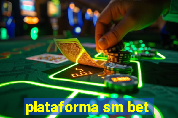 plataforma sm bet